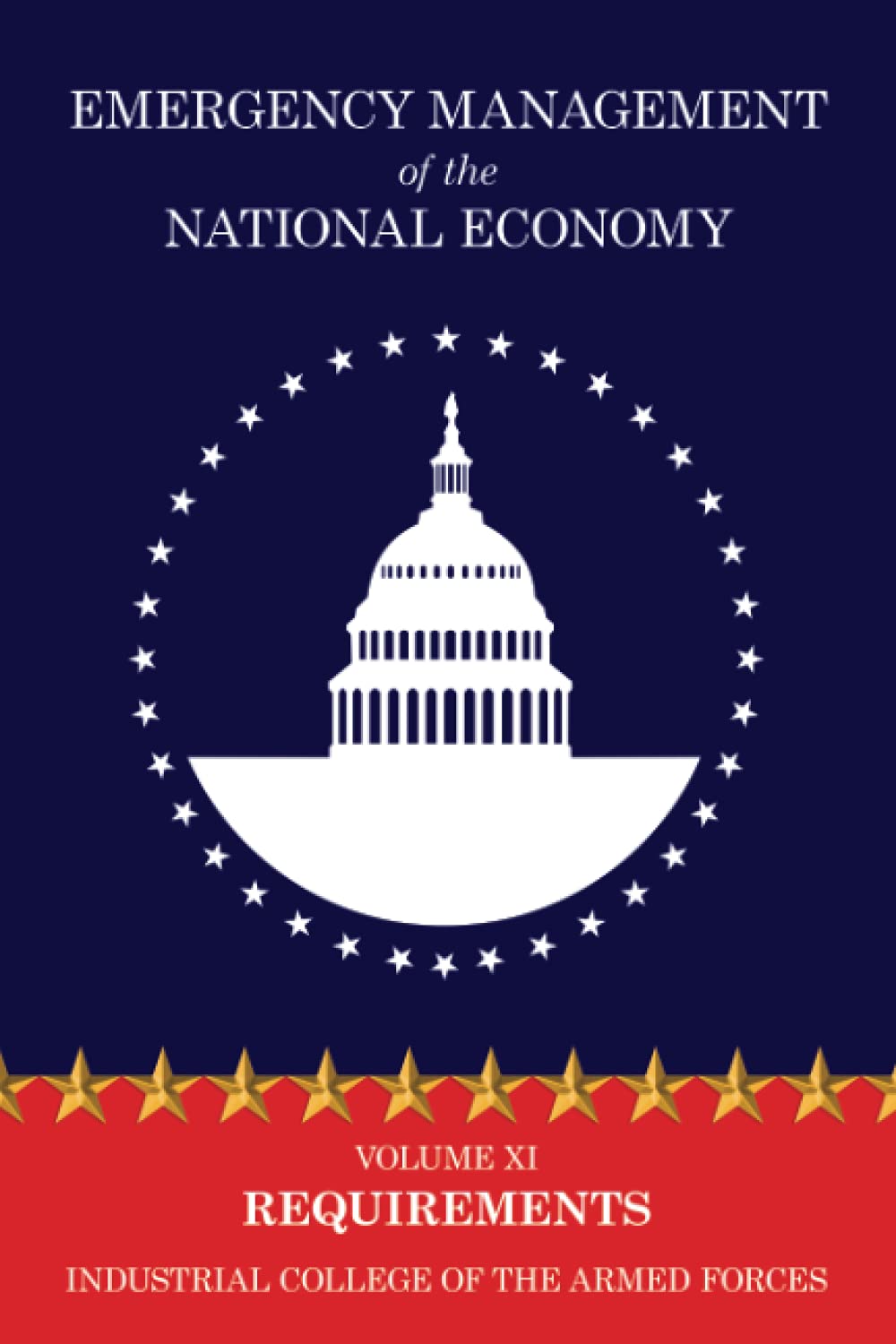 Emergency Management of the National Economy: Volume XI: Requirements
