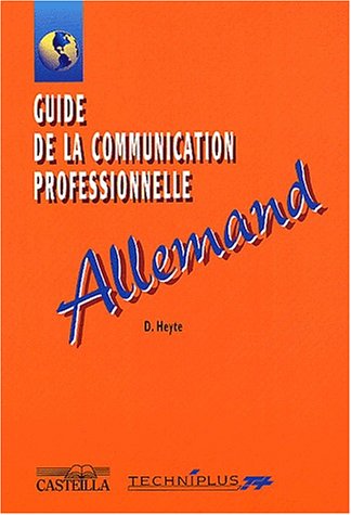 Guide De La Communication Professionnelle : Allemand