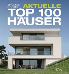 Aktuelle TOP 100 Häuser: Individuell und attraktiv