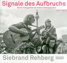 Signale des Aufbruchs: Berlin-Fotografien der frühen Siebzigerjahre