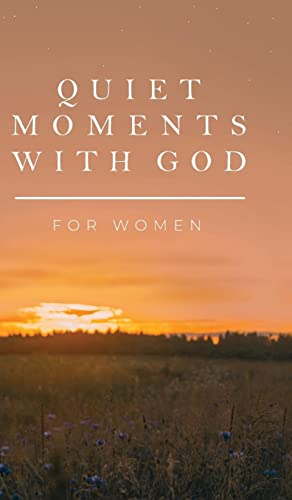 Quiet Moments with God for Women (Quiet Moments with God: Devotional)