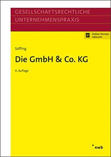 Die GmbH & Co. KG (Gesellschaftsrechtliche Unternehmenspraxis)