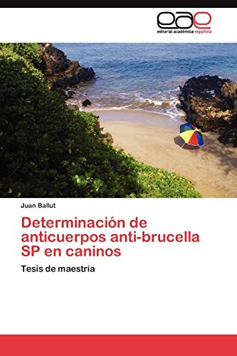 Determinación de anticuerpos anti-brucella SP en caninos: Tesis de maestría