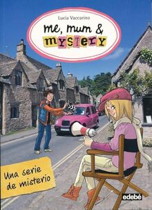 Me, Mum and Mystery. Una serie de misterio (ME, MUM & MISTERY, Band 5)