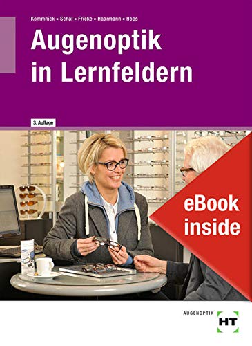 eBook inside Buch und eBook Augenoptik in Lernfeldern m 1 Buch m 1 Online-Zugang - Jörn Kommnick Sören Schal Verena Fricke Karsten Haarmann Michael Hops Gebunden