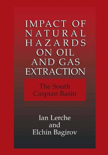 Impact of Natural Hazards on Oil and Gas Extraction: The South Caspian Basin