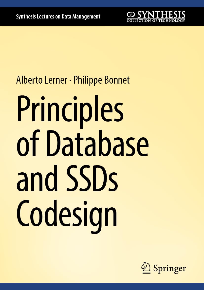Principles of Database and Solid-State Drive Co-Design (Synthesis Lectures on Data Management)