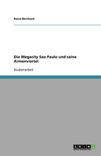 Die Megacity Sao Paulo und seine Armenviertel
