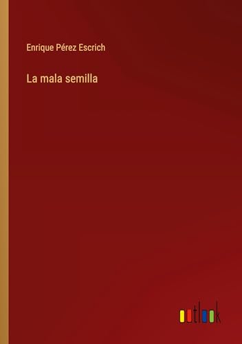 La mala semilla