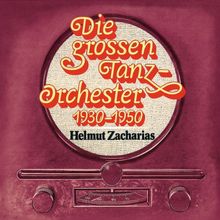Die grossen Tanzorchester 1930 - 1950