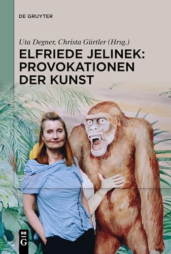 Elfriede Jelinek: Provokationen der Kunst