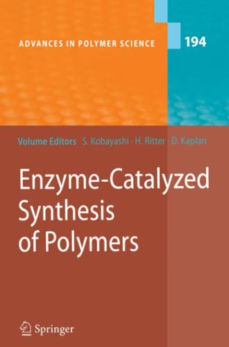 Enzyme-Catalyzed Synthesis of Polymers (Advances in Polymer Science, Band 194)