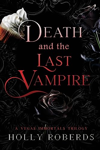 Holly Roberds Death And The Last Vampire