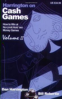 Harrington on Cash Games: Volume II: How to Win at No-Limit Hold 'em Money Games: 2