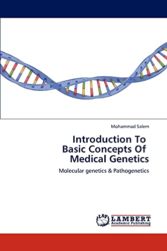 Introduction To Basic Concepts Of Medical Genetics: Molecular genetics & Pathogenetics