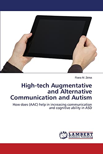 High-tech Augmentative and Alternative Communication and Autism: How does (AAC) help in increasing communication and cognitive ability in ASD