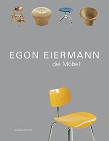Egon Eiermann. Die Möbel. (Lindemanns Bibliothek)