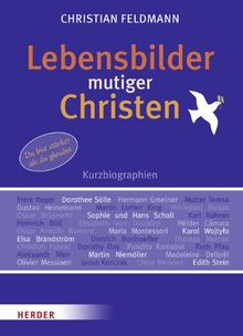 Lebensbilder mutiger Christen: Kurzbiographien: Kurzbiografien