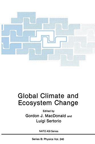 Global Climate and Ecosystem Change (Nato Science Series B: (Closed)) (Nato Science Series B:, 240, Band 240)