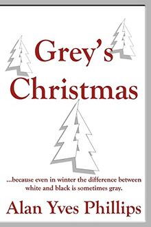 Grey's Christmas: ...because even in winter the difference between white and black is sometimes gray.