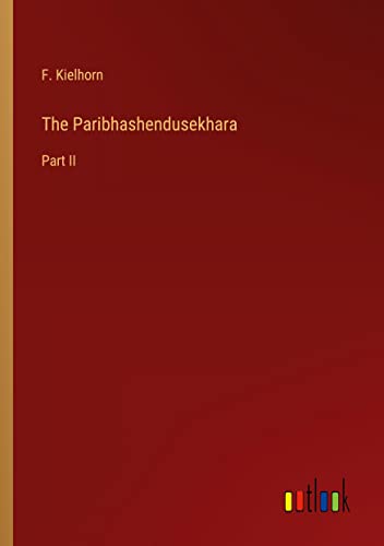 The Paribhashendusekhara: Part II