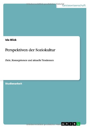 Perspektiven der Soziokultur: Ziele, Konzeptionen und aktuelle Tendenzen