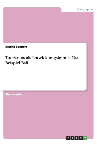 Tourismus als Entwicklungsimpuls. Das Beispiel Bali