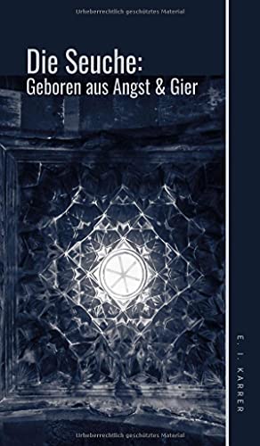 Die Seuche: geboren aus Angst und Gier