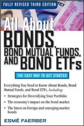 All about Bonds, Bond Mutual Funds, and Bond ETFs (All About...economics)