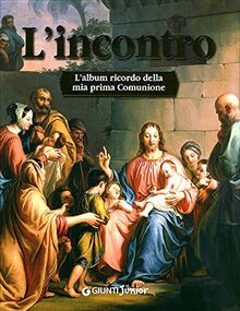 L'incontro. L'album ricordo della mia prima comunione von Giunti Junior  | Buch | Zustand sehr gut