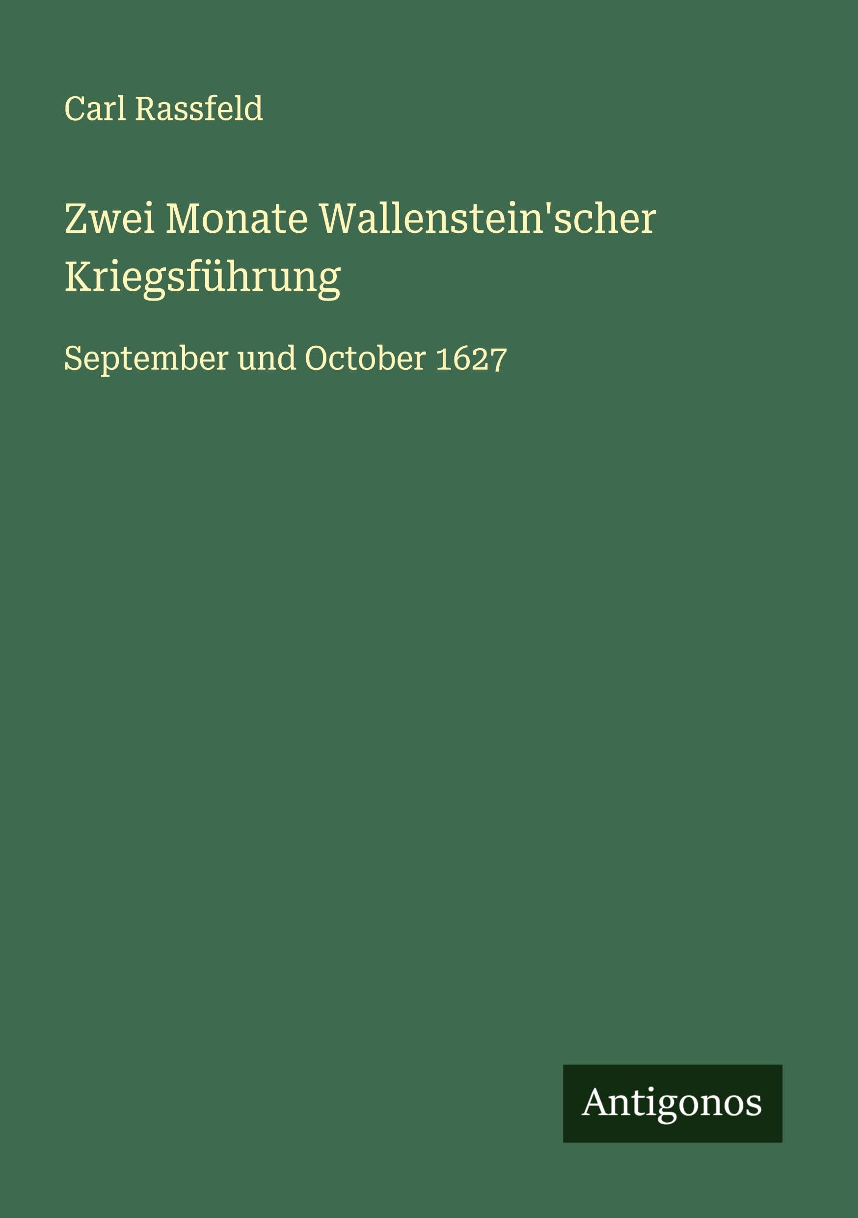 Zwei Monate Wallenstein'scher Kriegsführung: September und October 1627