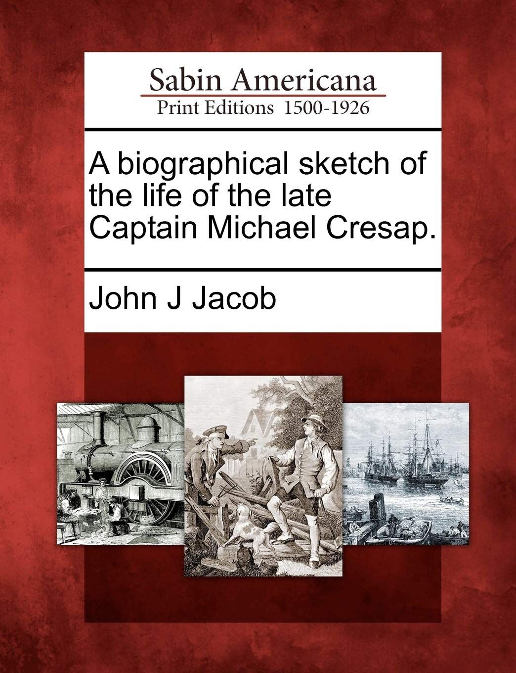 A Biographical Sketch of the Life of the Late Captain Michael Cresap. - Neu