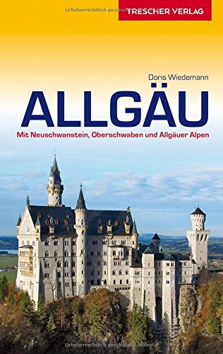 Trescher-Reihe Reisen   TRESCHER Reiseführer Allgäu - Doris Wiedemann Kartoniert (TB)