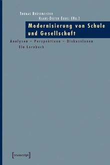 Zur Modernisierung der Schule. Leitideen - Konzepte - Akteure. Ein Überblick