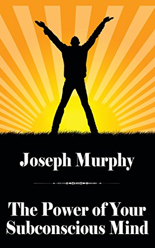 Murphy Ph.D., Dr. Joseph The Power Of Your Subconscious Mind