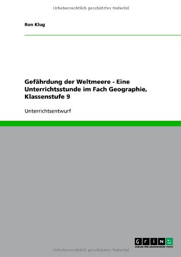 Gefährdung der Weltmeere - Eine Unterrichtsstunde im Fach Geographie, Klassenstufe 9