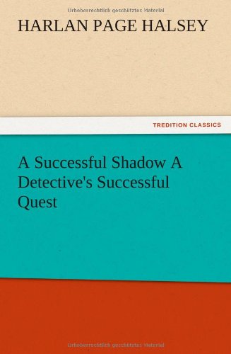 A Successful Shadow A Detective's Successful Quest