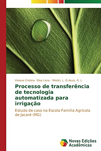 Processo de transferência de tecnologia automatizada para irrigação: Estudo de caso na Escola Família Agrícola de Jacaré (MG)