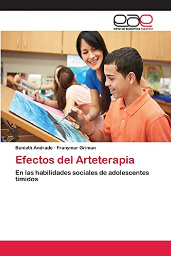 Efectos del Arteterapia: En las habilidades sociales de adolescentes tímidos