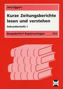 Kurze Zeitungsberichte lesen und verstehen: 5. bis 10. Klasse