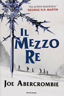 Il mezzo re. Trilogia del mare infranto