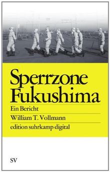 Sperrzone Fukushima es digital: Ein Bericht (edition suhrkamp)