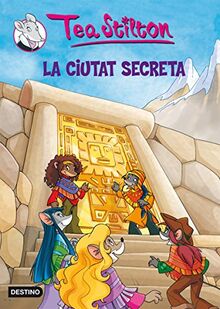 La ciutat secreta (TEA STILTON. TAPA DURA, Band 103)