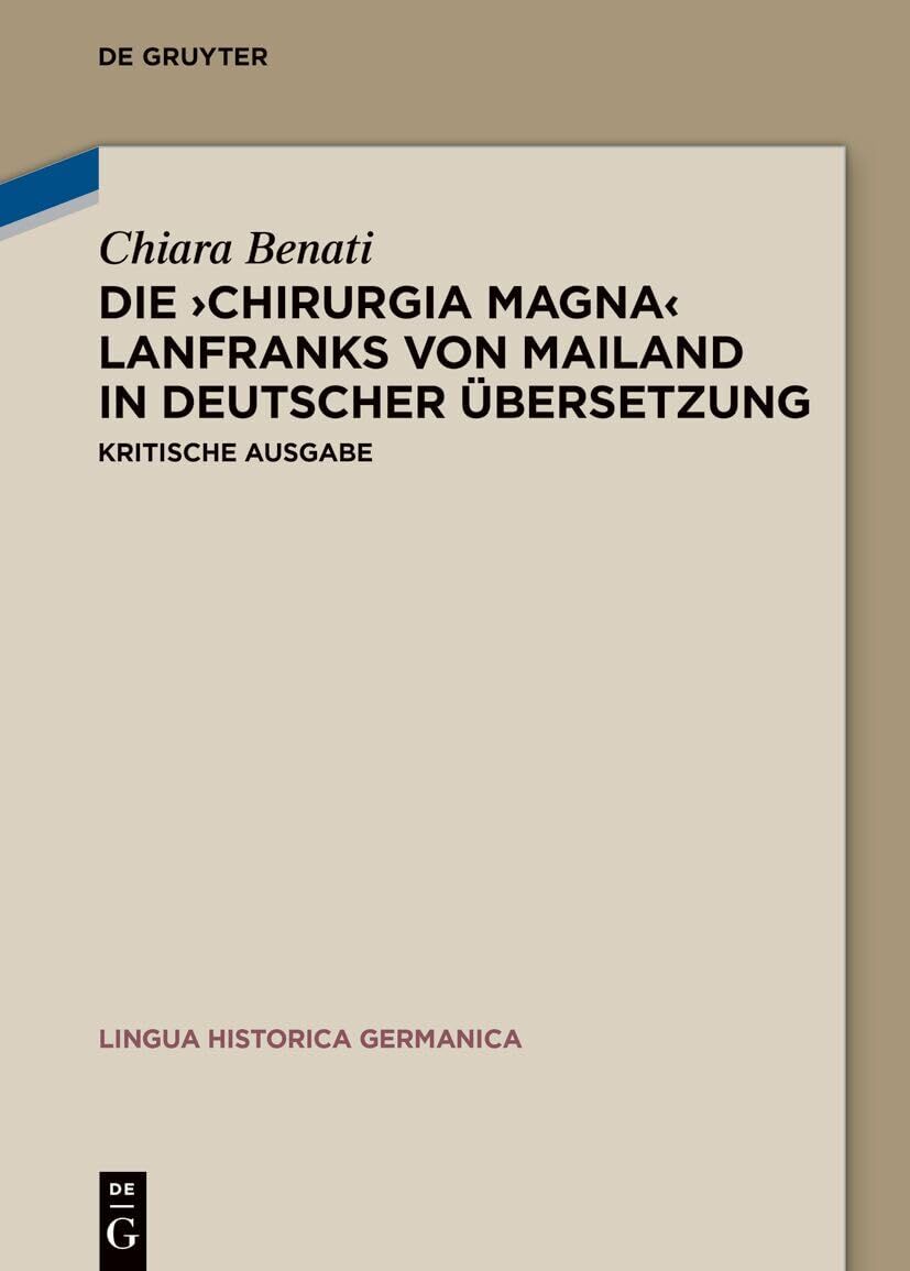 Die 'Chirurgia magna' Lanfranks von Mailand in deutscher Übersetzung - Neu