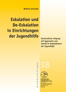 Schwabe, M: Eskalation und De-Eskalation in Einrichtungen