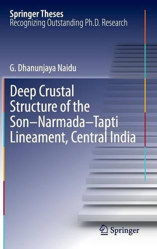 Deep Crustal Structure of the Son-Narmada-Tapti Lineament, Central India (Springer Theses)