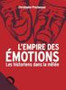 L'empire des émotions : les historiens dans la mêlée