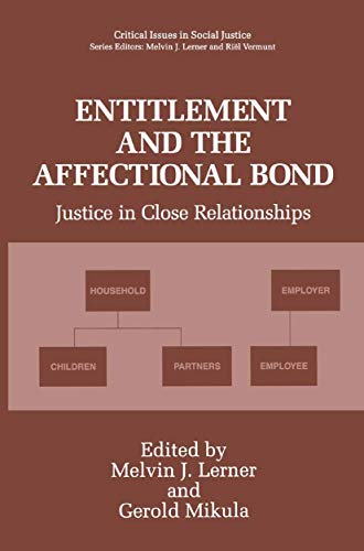 Entitlement and the Affectional Bond: Justice In Close Relationships (Critical Issues In Social Justice)