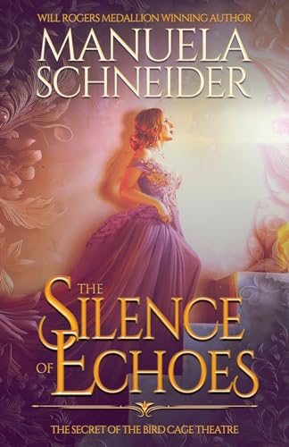 The Silence of Echoes: The Secret of the Bird Cage Theatre