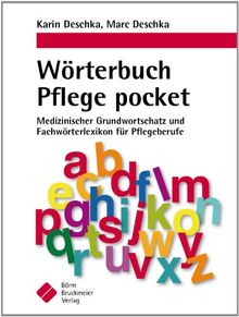 Wörterbuch Pflege pocket : Medizinischer Grundwortschatz und Fachwörterlexikon für Pflegeberufe